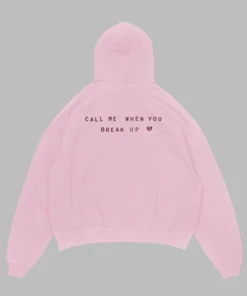 Call Me When You Break Up Hoodie Pink