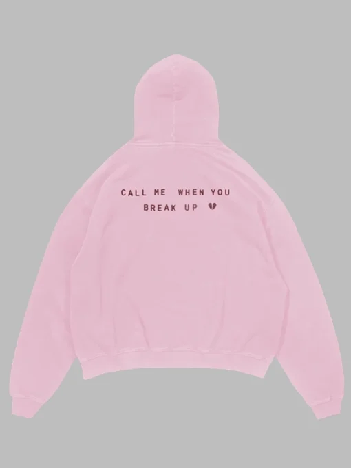 Call Me When You Break Up Hoodie Pink