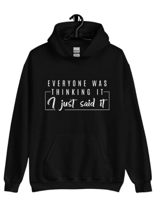 Everyone Was Thinking It Pullover Black Hoodie