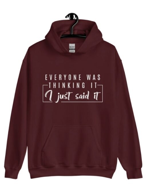 Everyone Was Thinking It Pullover Maroon Hoodie