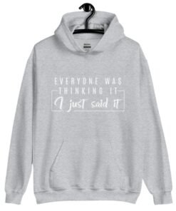 Everyone Was Thinking It Sport Grey Pullover Hoodie
