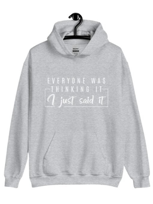 Everyone Was Thinking It Sport Grey Pullover Hoodie
